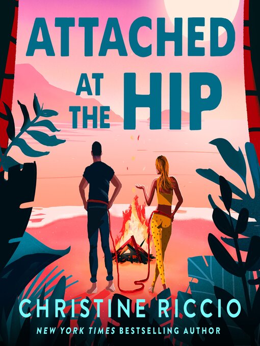 Title details for Attached at the Hip by Christine Riccio - Wait list